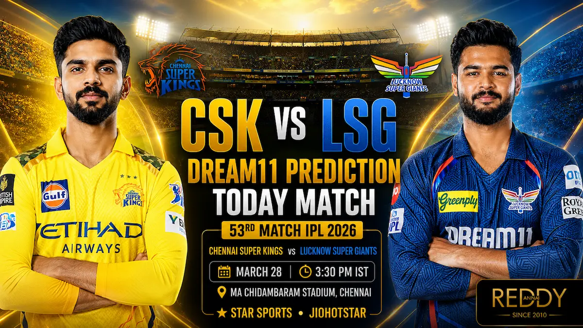 CSK vs LSG Dream11 Prediction Today Match 53rd IPL 2026