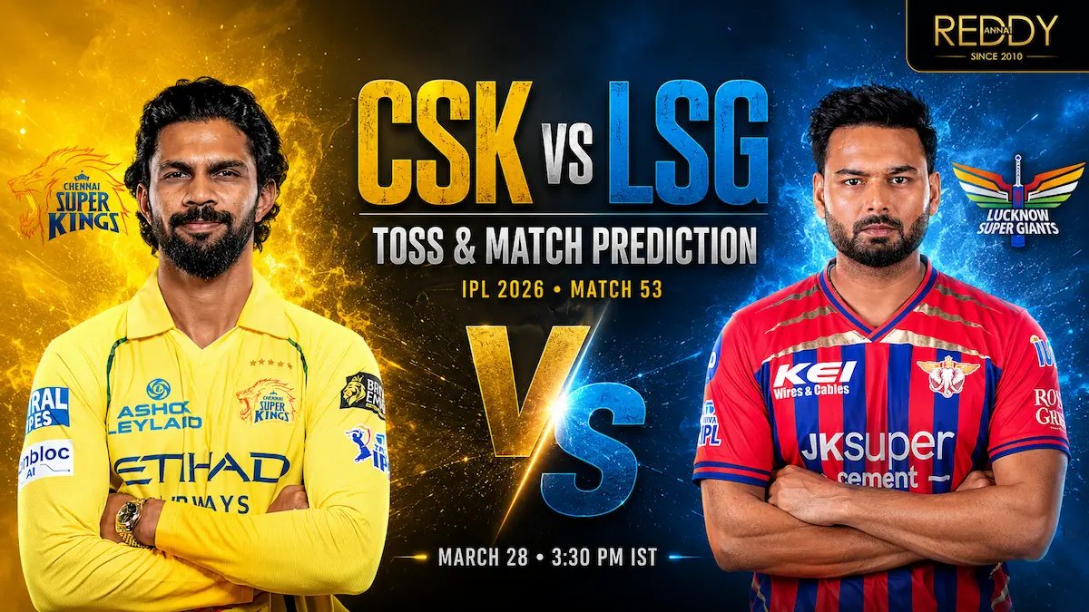 CSK vs LSG Toss & Match Prediction 53rd Match IPL 2026